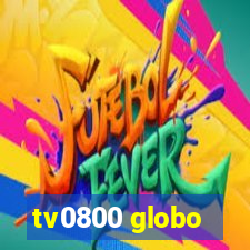 tv0800 globo